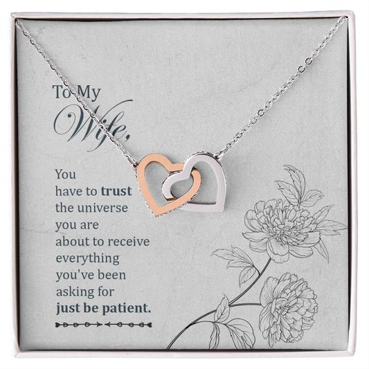 To My Wife - You Have To Trust The Universe - Interlocking Heart Necklace Interlocking Hearts Necklace