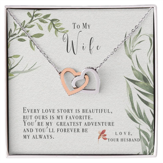 To My Wife-Ours Is My Favorite Love Story-Two Hearts Necklace Interlocking Hearts Necklace