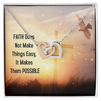 Faith Does Not Make Things Easy It Makes Them Possible Interlocking Hearts Necklace