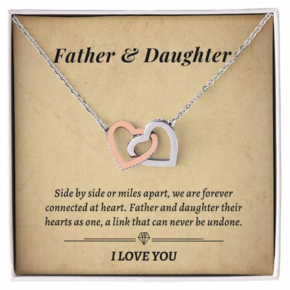 Gift For Daughter- Father And Daughter Their Hearts As One A Link That Can Never Be Undone Interlocking Hearts Necklace