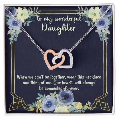 To My Wonderful Daughter Our Hearts Will Always Be Connected Necklace Gift From Mom Gift From Dad Gift For Birthday Graduation Moving Away Christmas Interlocking Hearts Necklace