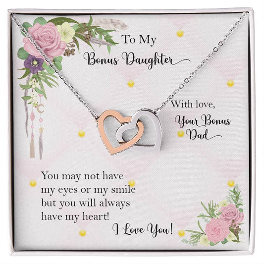 Bonus Daughter From Bonus Dad No Dna But You Have My Heart Interlocking Hearts Necklace
