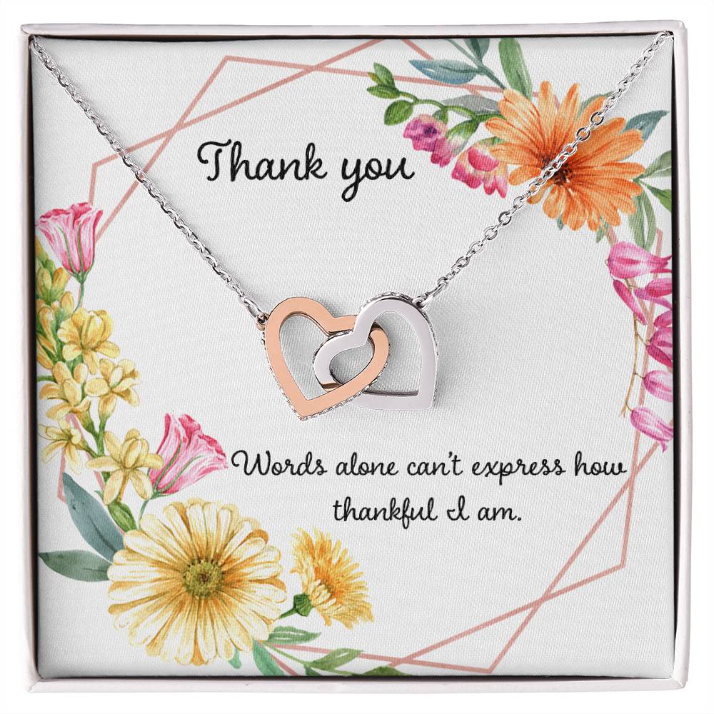 Words Cant Express How Thankful I Am Interlocking Hearts Necklace