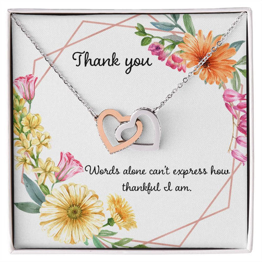 Words Cant Express How Thankful I Am Interlocking Hearts Necklace