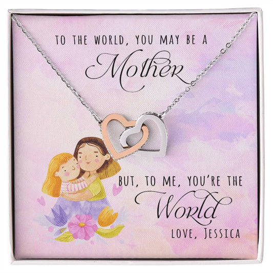 To The World You May Be A Mother To Me You'Re The World Interlocking Heart Necklace With Gift Card Interlocking Hearts Necklace