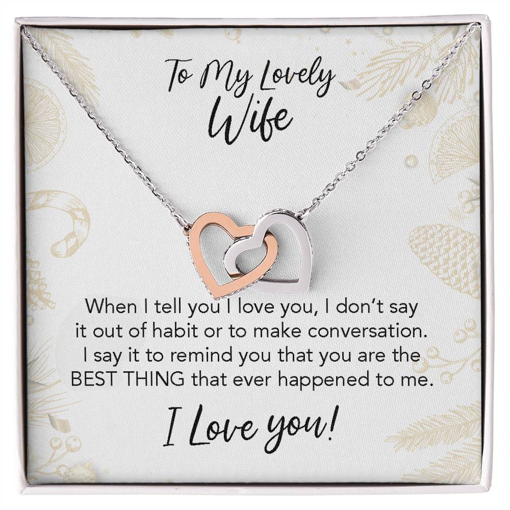 To My Wife You Are The Best Thing That Ever Happened To Me Our Hearts Are Forever Locked As One Intertwined Hearts Necklace Interlocking Hearts Necklace