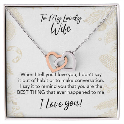 To My Wife You Are The Best Thing That Ever Happened To Me Our Hearts Are Forever Locked As One Intertwined Hearts Necklace Interlocking Hearts Necklace