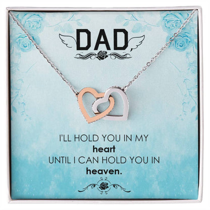 Dad - I'Ll Hold In My Heart - Necklace Interlocking Hearts Necklace