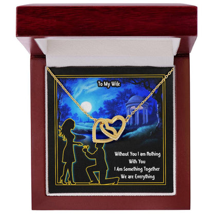 To My Wife Without You I Am Nothing Interlocking Hearts Necklace