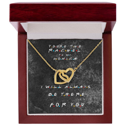 You'Re The Rachel To My Monica - Best Friend Necklace Interlocking Hearts Necklace