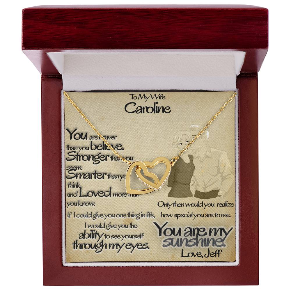 To My Wife - You Are Braver Than You Believe. Stronger Than You See Interlocking Hearts Necklace