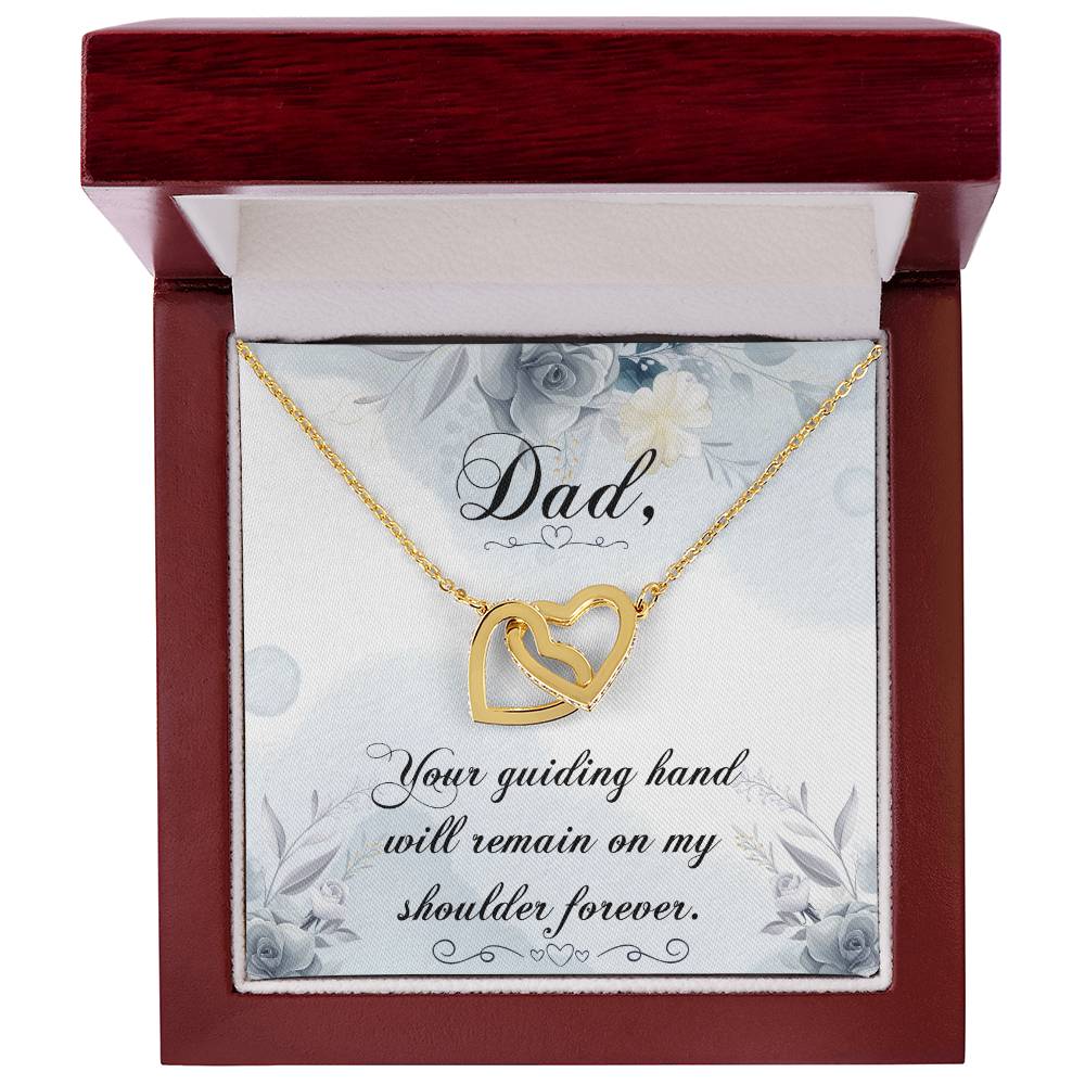Dad - Your Guiding Hand Will Remain On My Shoulder Forever - Necklace Interlocking Hearts Necklace