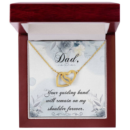 Dad - Your Guiding Hand Will Remain On My Shoulder Forever - Necklace Interlocking Hearts Necklace