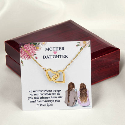 You Will Always Have Me And I Will Always You Mother Gift - Necklace Interlocking Hearts Necklace