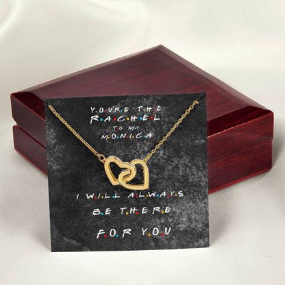 You'Re The Rachel To My Monica - Best Friend Necklace Interlocking Hearts Necklace