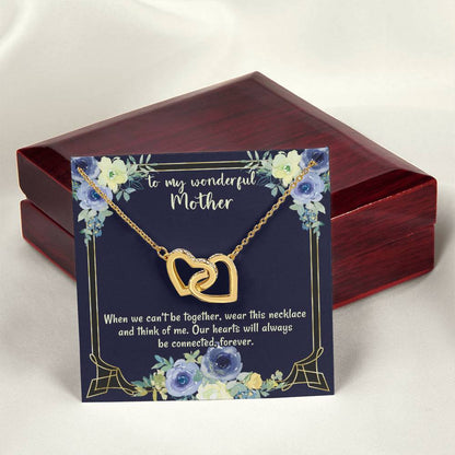 To My Wonderful Mother Our Hearts Will Always Be Connected Necklace Gift For Mom From Daughter Gift From Son Birthday Gift Mother'S Day Christmas Gift Celebration Interlocking Hearts Necklace