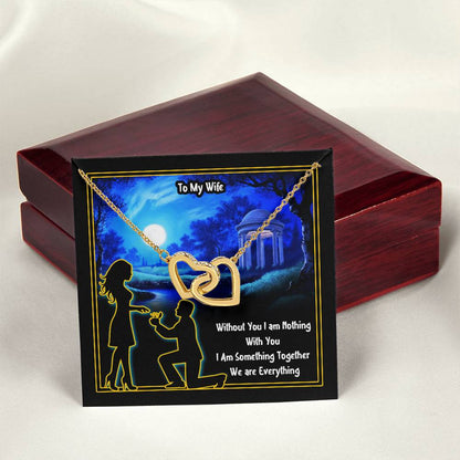 To My Wife Without You I Am Nothing Interlocking Hearts Necklace