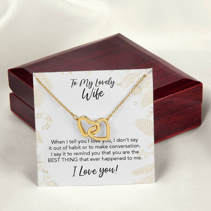To My Wife You Are The Best Thing That Ever Happened To Me Our Hearts Are Forever Locked As One Intertwined Hearts Necklace Interlocking Hearts Necklace