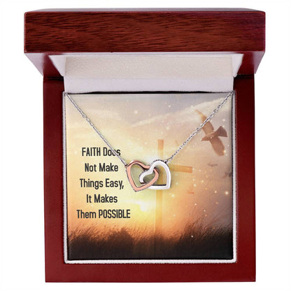 Faith Does Not Make Things Easy It Makes Them Possible Interlocking Hearts Necklace