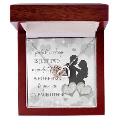 A Perfect Marriage Is Just Two Imperfect People Interlocking Hearts Necklace