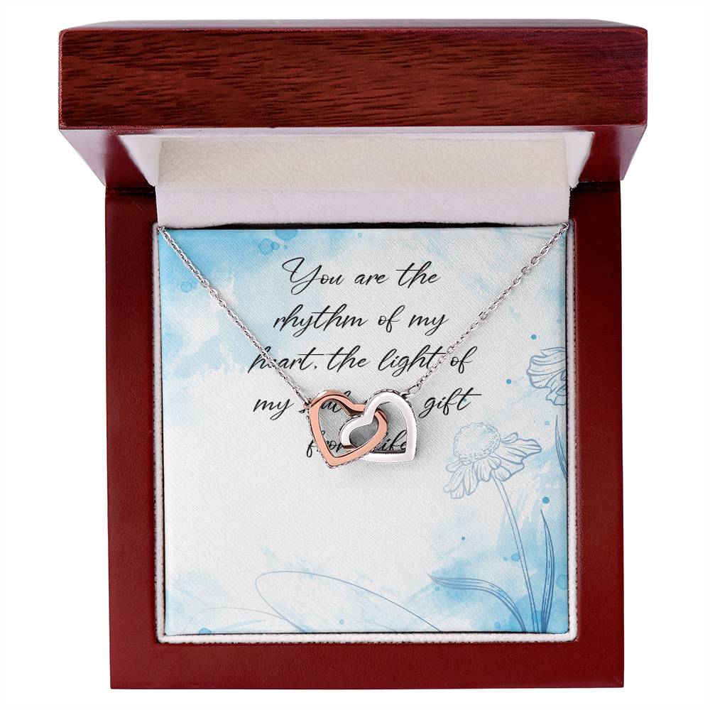 You Are The Rhythm Of My Heart The Light Of My Soul A Gift From Life - Interlocking Heart Necklace Interlocking Hearts Necklace