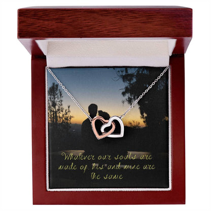 Whatever Our Souls Are Made Of His And Mine Are The Same Interlocking Hearts Necklace