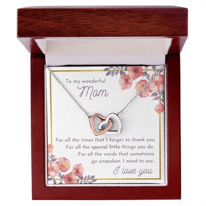 To My Wonderful Mom - For All The Special Little Thing You Do Interlocking Hearts Necklace