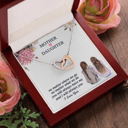 You Will Always Have Me And I Will Always You Mother Gift - Necklace Interlocking Hearts Necklace