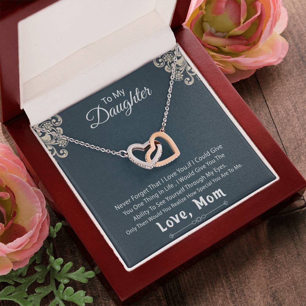 Gift For Daughter From Mother - Never Forget That I Love You - My Daughter My Love Interlocking Hearts Necklace
