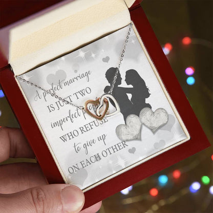 A Perfect Marriage Is Just Two Imperfect People Interlocking Hearts Necklace