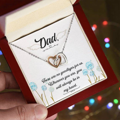 Dad - There Are No Goodbyes For Us - Necklace Interlocking Hearts Necklace