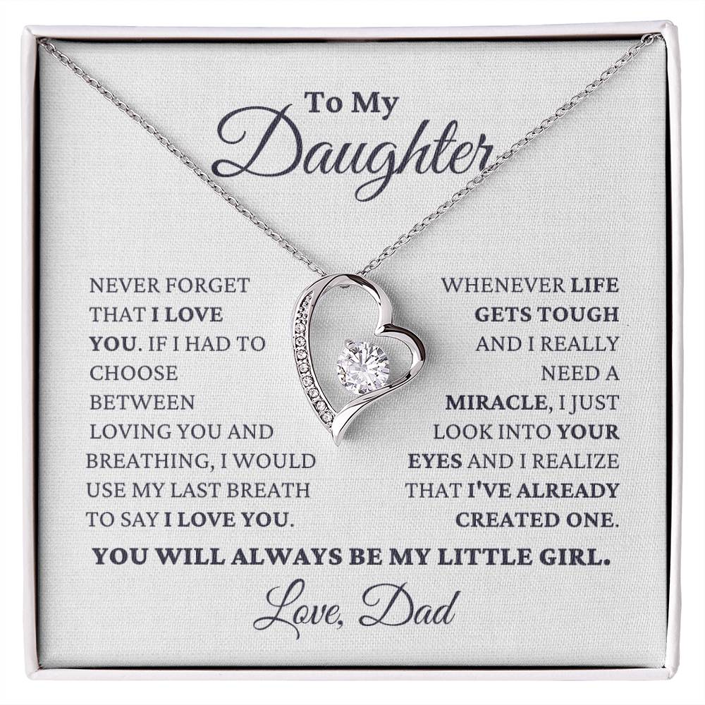 Gift For Daughter Love Dad Never Forget That I Love You - My Little Girl Necklace Forever Love Necklace
