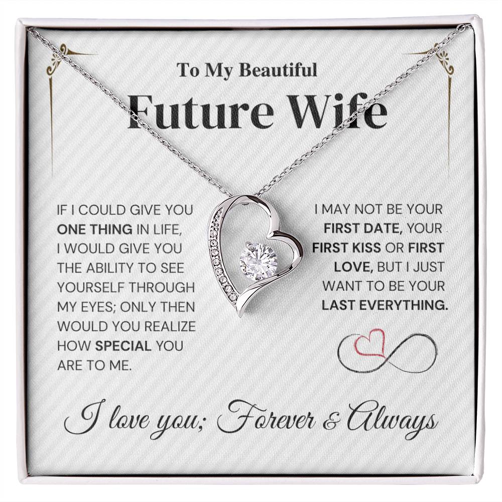 Future Wife Gift- My Last Everything -  Forever Love Necklace Forever Love Necklace