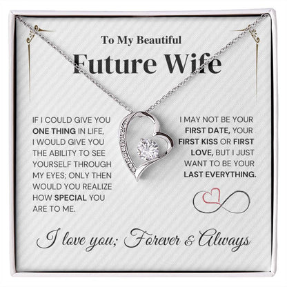 Future Wife Gift- My Last Everything -  Forever Love Necklace Forever Love Necklace
