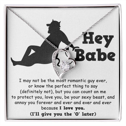 Forever Love Necklace - Hey Babe, Not The Most Romantic Guy Ever Forever Love Necklace