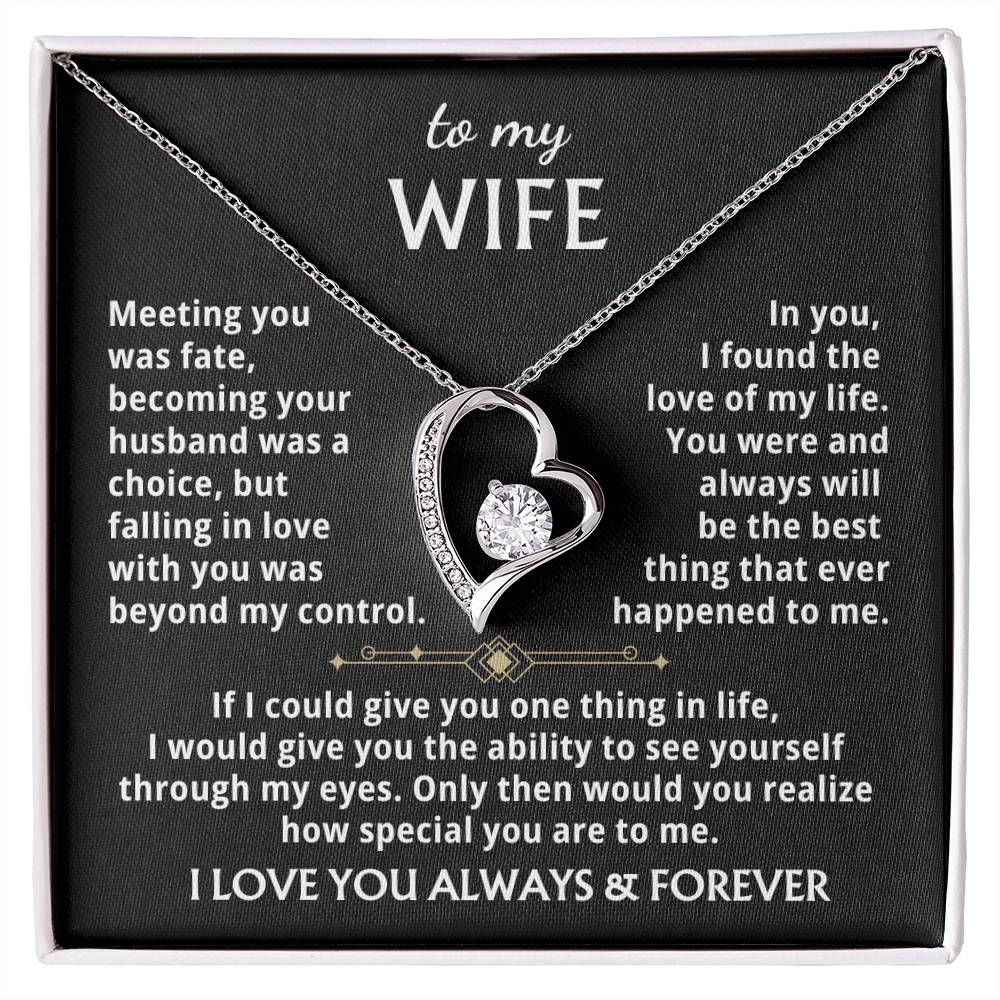 To My Wife - You Were And Always Will Be The Best Thing That Ever Happened To Me. Forever Love Necklace