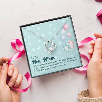 To The New Mom - A Baby Makes Love Stronger - Forever Love Necklace Forever Love Necklace