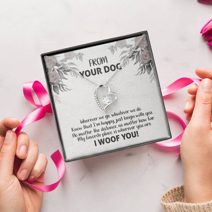 From Your Dog I Woof You Forever Love Necklace Forever Love Necklace