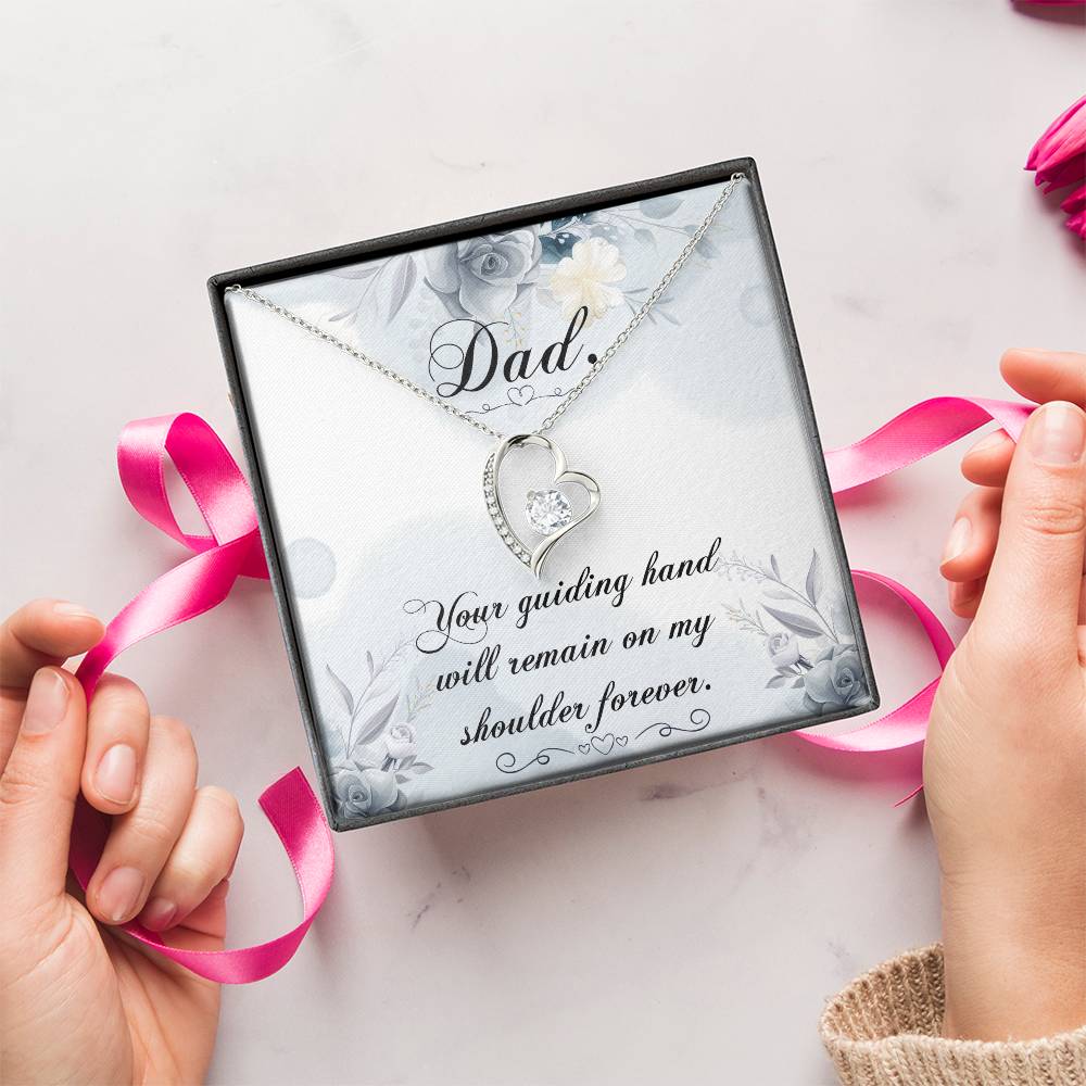 Dad Your Guiding Hand Will Remain On My Shoulder Forever Necklace 1 Forever Love Necklace
