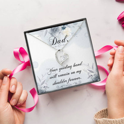 Dad Your Guiding Hand Will Remain On My Shoulder Forever Necklace 1 Forever Love Necklace