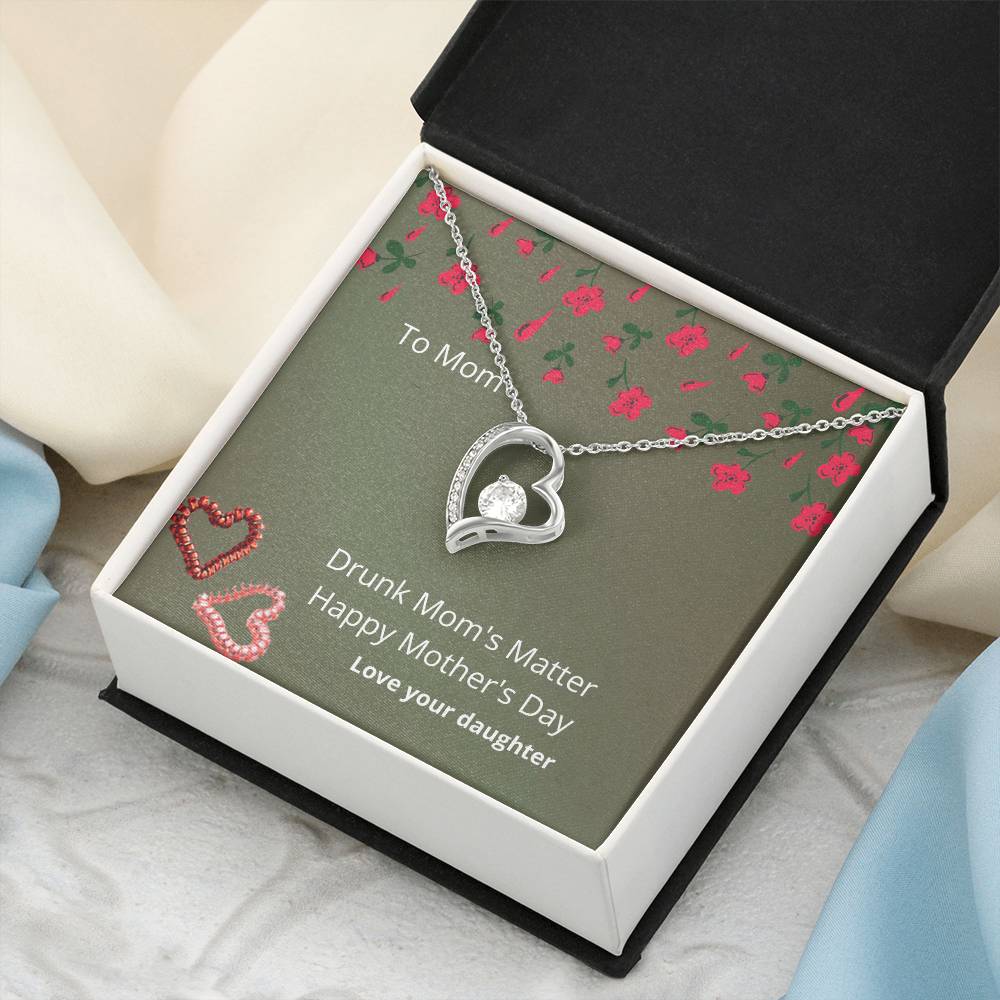 Drunk Mom's Matter 1 Forever Love Necklace