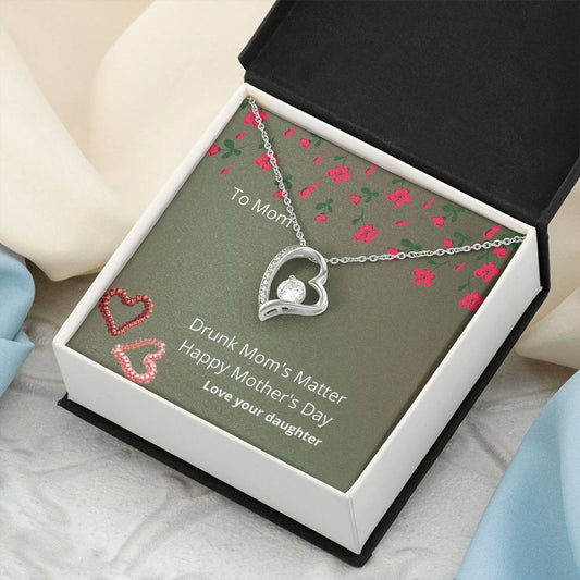Drunk Mom's Matter 1 Forever Love Necklace