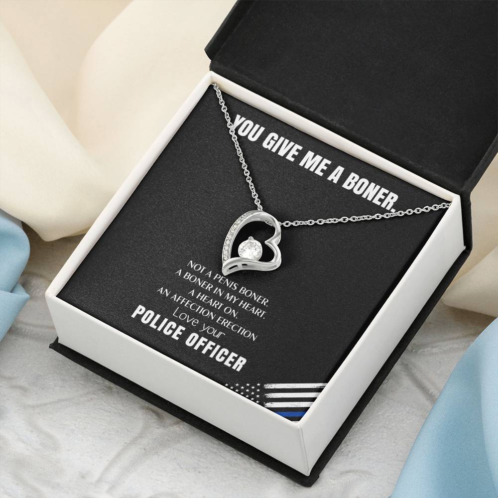 You Give Me A Heart Boner An Affection Erection Funny & Sarcastic Love For Her ? Mature Gag Gift For Police Officer Wife Forever Love Necklace