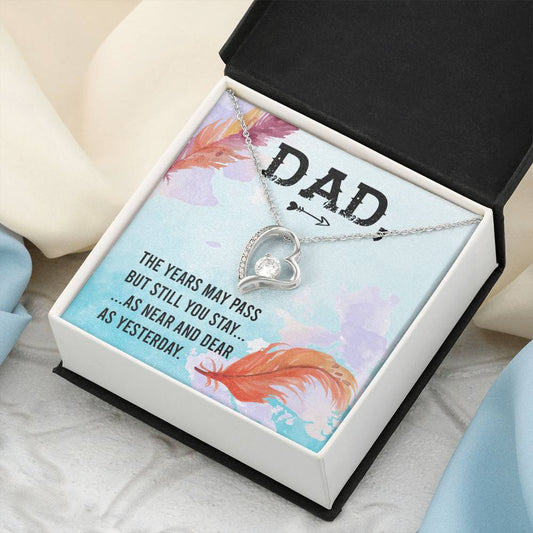 Dad The Years May Pass But Still You Stay Necklace 1 Forever Love Necklace