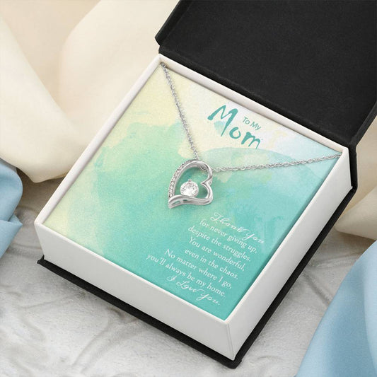 A Gift For A Mom Forever Love Necklace - Thank You For Never Giving Up Forever Love Necklace