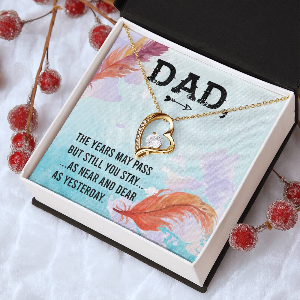 Dad The Years May Pass But Still You Stay Necklace 1 Forever Love Necklace