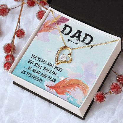 Dad The Years May Pass But Still You Stay Necklace 1 Forever Love Necklace