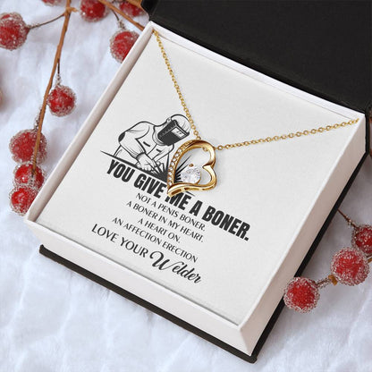 You Give Me A Heart Boner An Affection Erection Funny & Sarcastic Love For Her Mature Gift ? Gift For Welder's Wife Necklace Forever Love Necklace