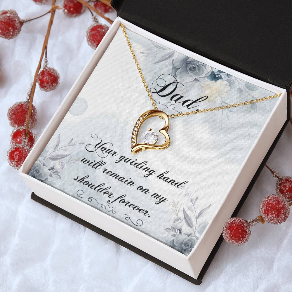 Dad Your Guiding Hand Will Remain On My Shoulder Forever Necklace 1 Forever Love Necklace