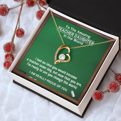 A Gift For Teacher Daughter Change In The World Forever Love Necklace